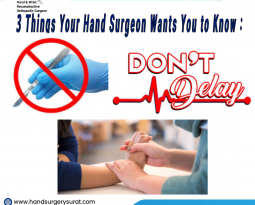 3 Things Your Hand Surgeon Wants